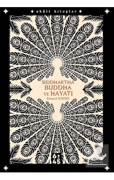 Siddhartha Buddha ve Hayatı - Okült Kitaplar - Edouard Schure - Altıkırkbeş Basın Yayın Siddhartha Buddha ve Hayatı - Okült Kitaplar - Edouard Schure - Altıkırkbeş Basın Yayın