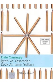 İşten Ve Yaşamdan Zevk Almanın Yolları - Dale Carneige 1.baskı İşten Ve Yaşamdan Zevk Almanın Yolları - Dale Carneige 1.baskı