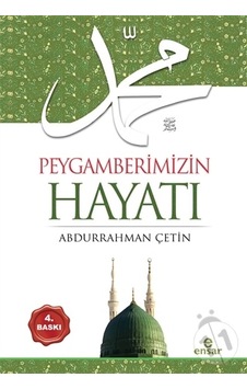 Peygamberimizin Hayatı Peygamberimizin Hayatı