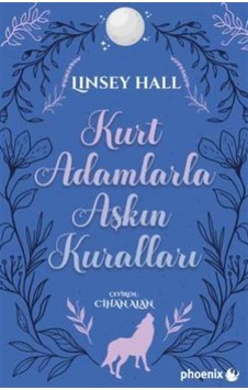 Kurt Adamlarla Aşkın Kuralları / Linsey Hall Kurt Adamlarla Aşkın Kuralları / Linsey Hall