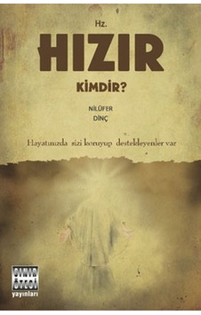 Hz. Hızır Kimdir? - Nilüfer Dinç - Sınır Ötesi Yayınları Hz. Hızır Kimdir? - Nilüfer Dinç - Sınır Ötesi Yayınları
