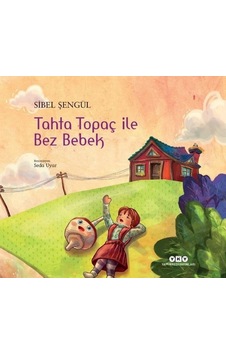 Tahta Topaç ile Bez Bebek - Sibel Şengül - Yapı Kredi Yayınları