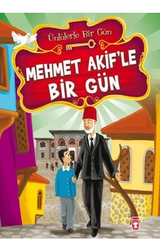 Ünlülerle Bir Gün 1 - Mehmet Akifle Bir Gün - Mustafa Orakçı Ünlülerle Bir Gün 1 - Mehmet Akifle Bir Gün - Mustafa Orakçı