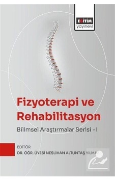 Fizyoterapi Ve Rehabilitasyon: Bilimsel Araştırmalar Serisi 1 ... Fizyoterapi Ve Rehabilitasyon: Bilimsel Araştırmalar Serisi 1 ...