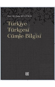 Türkiye Türkçesi Cümle Bilgisi  - Zuhal Kültüral  - Palet Yayınları