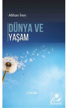 Dünya ve Yaşam / Alihan İren Dünya ve Yaşam / Alihan İren