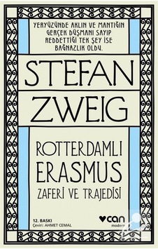 Roterdamlı Erasmus Zaferi ve Trajedisi / Stefan Zweig Roterdamlı Erasmus Zaferi ve Trajedisi / Stefan Zweig