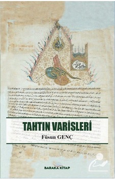 Tahtın Varisleri / Füsun Genç 9786057363640 Tahtın Varisleri / Füsun Genç 9786057363640