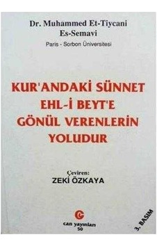 Kur'andaki Sünnet Ehl-i Beyt'e Gönül Verenlerin Yoludur-muhammed Et-tiycani Es-semavi