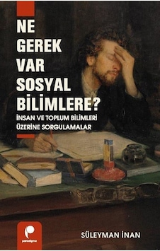 Ne Gerek Var Sosyal Bilimlere / Süleyman İnan Ne Gerek Var Sosyal Bilimlere / Süleyman İnan