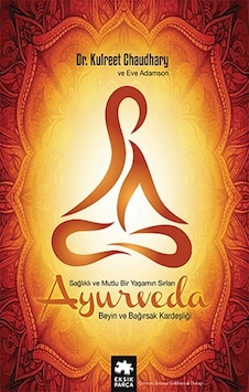 Ayurveda Sağlıklı ve Mutlu Yaşamın Sırları - Eve Adamson - Eksik Parça Ayurveda Sağlıklı ve Mutlu Yaşamın Sırları - Eve Adamson - Eksik Parça