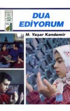 Dua Ediyorum - M. Yaşar Kandemir - Damla Yayınevi Dua Ediyorum - M. Yaşar Kandemir - Damla Yayınevi