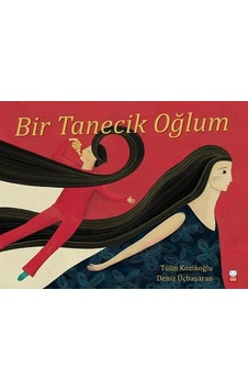 Bir Tanecik Oğlum - Tülin Kozikoğlu - Kırmızı Kedi
