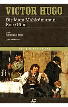 Bir İdam Mahkumunun Son Günü İletişim Yayınevi Ciltli Bir İdam Mahkumunun Son Günü İletişim Yayınevi Ciltli