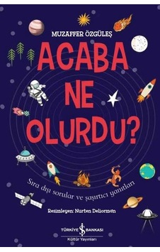 Acaba Ne Olurdu? - Muzaffer Özgüleş - İş Bankası Kültür Yayınları Acaba Ne Olurdu? - Muzaffer Özgüleş - İş Bankası Kültür Yayınları