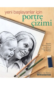 Yeni Başlayanlar için Portre Çizimi - Mark&Mary Willenbrink - Mark&Mary Willenbrink - Bilge Kültür Sanat Yeni Başlayanlar için Portre Çizimi - Mark&Mary Willenbrink - Mark&Mary Willenbrink - Bilge Kültür Sanat