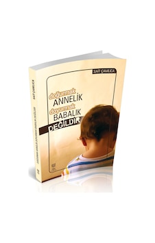 DOĞURMAK ANNELİK DOYURMAK BABALIK DEĞİLDİR DOĞURMAK ANNELİK DOYURMAK BABALIK DEĞİLDİR