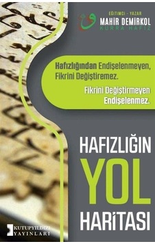 Hafızlığın Yol Haritası - Mahir Demirkol - Kutup Yıldızı Yayınları Hafızlığın Yol Haritası - Mahir Demirkol - Kutup Yıldızı Yayınları