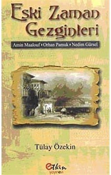 Eski Zaman Gezginleri - Tülay Özekin - Etkin Yayınları