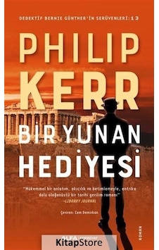 Kitapstore Bir Yunan Hediyesi / Philip Kerr Kitapstore Bir Yunan Hediyesi / Philip Kerr