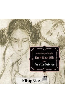 Kırk Kısa Şiir-Uzun Bir Ayrılık İçin - Nedim Gürsel - Doğan Kitap