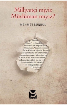 Milliyetçi miyiz Müslüman mıyız? - Mehmet Sünbül - Yedirenk