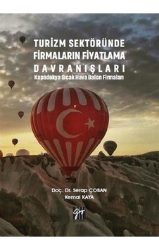 Turizm Sektöründe Firmaların Fiyatlama Davranışları / Kemal Kaya
