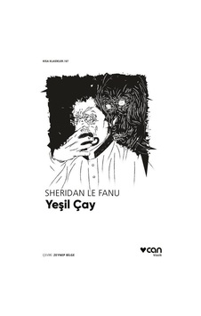 Yeşil Çay - Kısa Klasikler 67 - Sheridan Le Fanu - Can Yayınları Yeşil Çay - Kısa Klasikler 67 - Sheridan Le Fanu - Can Yayınları