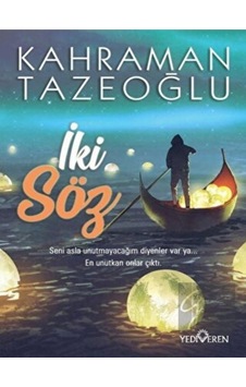 İki Söz - Kahraman Tazeoğlu - Yediveren Yayınları İki Söz - Kahraman Tazeoğlu - Yediveren Yayınları