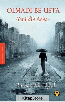 Olmadı Be Usta - Burhanettin Uysal - Ares Kitap