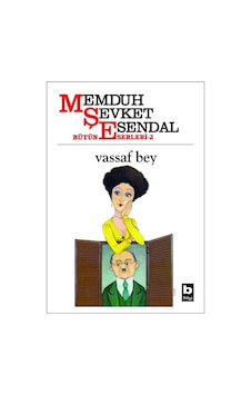 Vassaf Bey - Memduh Şevket Esendal - Bilgi Yayınevi Vassaf Bey - Memduh Şevket Esendal - Bilgi Yayınevi
