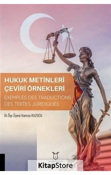 Hukuk Metinleri Çeviri Örnekleri - Hamza Kuzucu - Akademisyen Kitabevi Hukuk Metinleri Çeviri Örnekleri - Hamza Kuzucu - Akademisyen Kitabevi