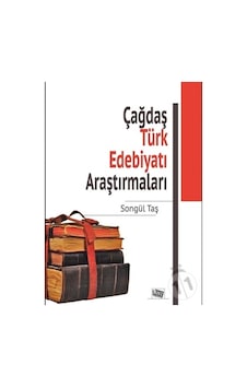 Çağdaş Türk Edebiyatı Araştırmaları - Songül Taş - Anı Yayıncılık Çağdaş Türk Edebiyatı Araştırmaları - Songül Taş - Anı Yayıncılık