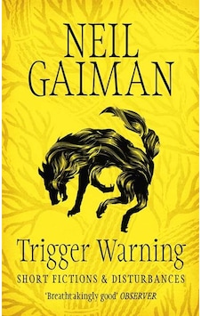 Trigger Warning: Short Fictions and Disturbances 9781472234889 Trigger Warning: Short Fictions and Disturbances 9781472234889