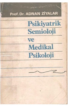 Psikiyatrik Semioloji Ve Medikal Psikoloji - Adnan Ziyalar