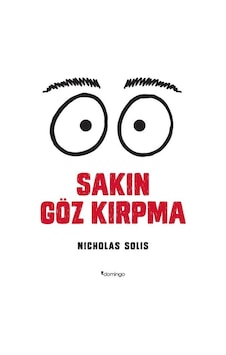 Sakın Göz Kırpma - Nicholas Solis - Domingo Yayınevi Sakın Göz Kırpma - Nicholas Solis - Domingo Yayınevi