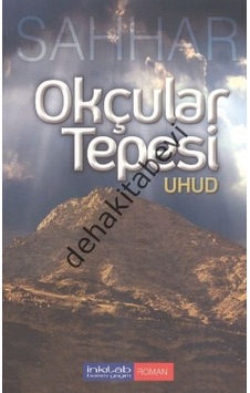 Okçular Tepesi - Uhud - Abdülhamid Cûde es-Sahhar - İnkılab Yayınları Okçular Tepesi - Uhud - Abdülhamid Cûde es-Sahhar - İnkılab Yayınları