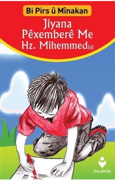 Jiyana Péxemberé Me Hz. Mihemmed (Kürtçe Etkinliklerle Peygamb...