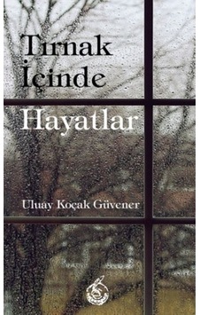 Tırnak İçinde Hayatlar Tırnak İçinde Hayatlar