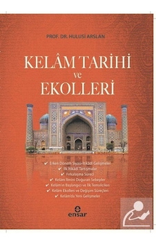 Kelam Tarihi ve Ekolleri - Hulusi Arslan - Ensar Neşriyat Kelam Tarihi ve Ekolleri - Hulusi Arslan - Ensar Neşriyat