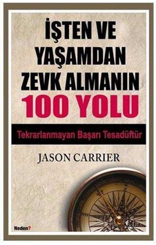 İşten Ve Yaşamdan Zevk Alamanın 100 Yolu