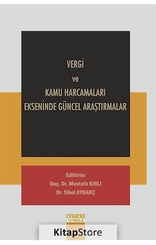 Vergi ve Kamu Harcamaları Ekseninde Güncel Araştırmalar- Detay Yayıncılık Vergi ve Kamu Harcamaları Ekseninde Güncel Araştırmalar- Detay Yayıncılık