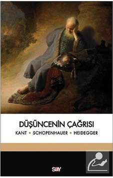 Düşüncenin Çağrısı - Kant -  Schopenhauer - Say Yayınları