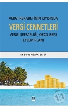 Vergi Rekabetinin Kıyısında Vergi Cennetleri - Berna Hızarcı Beşer - Ekin Basım Yayın