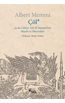 Çöl Ya Da Cübeyr Veli El-mammi'nin Hayatı Ve Maceraları - Ybve-763228 Çöl Ya Da Cübeyr Veli El-mammi'nin Hayatı Ve Maceraları - Ybve-763228