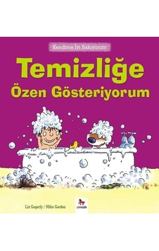 Kendime İyi Bakıyorum-Temizliğe Özen Gösteriyorum - Liz Gogerly - Almidilli