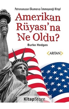 Amerikan Rüyasına Ne Oldu / Burke Hedges Amerikan Rüyasına Ne Oldu / Burke Hedges
