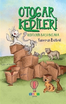 Kedilerin Başı Belada-Otogar Kedileri 2 - Yasemin Bülbül - Dahi Çocuk Kedilerin Başı Belada-Otogar Kedileri 2 - Yasemin Bülbül - Dahi Çocuk