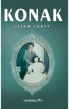 Konak - Gizem Cerit - Kırmızı Balon Konak - Gizem Cerit - Kırmızı Balon
