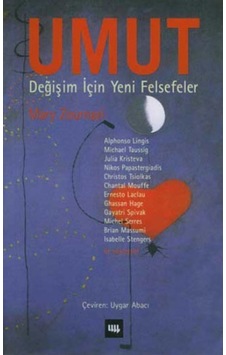 Umut-Değişim İçin Yeni Felsefeler - Mary Zournazi - Literatür Yayıncılık Umut-Değişim İçin Yeni Felsefeler - Mary Zournazi - Literatür Yayıncılık